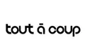tout a coup